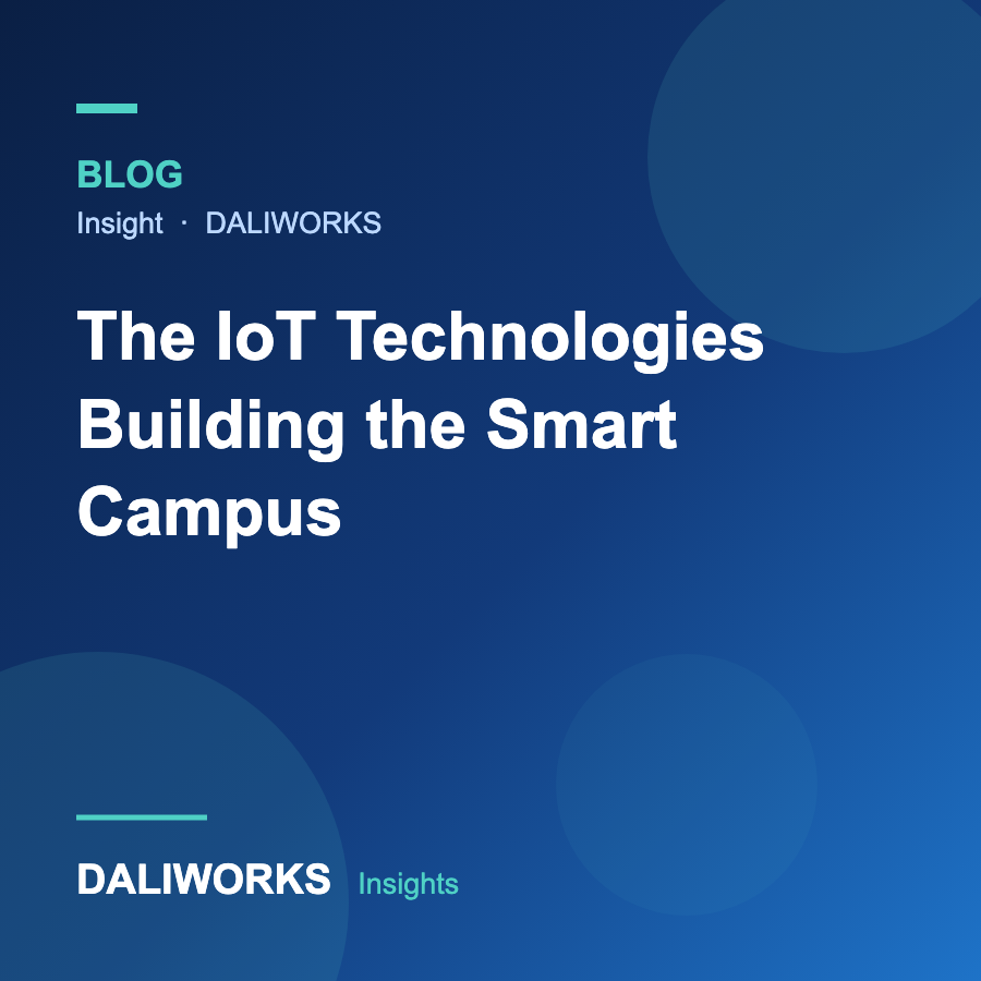 The IoT Technologies Building the Smart Campus