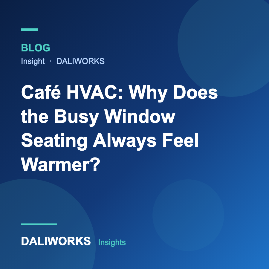 Café HVAC: Why Does the Busy Window Seating Always Feel Warmer?