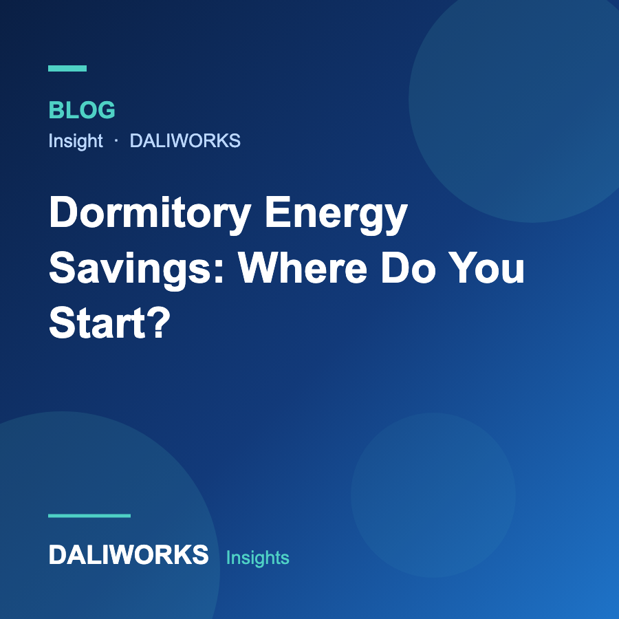 Dormitory Energy Savings: Where Do You Start?