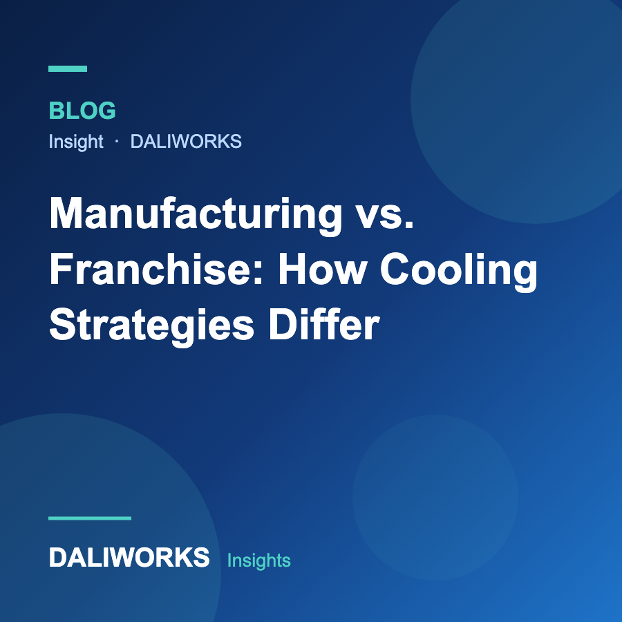 Manufacturing vs. Franchise: How Cooling Strategies Differ