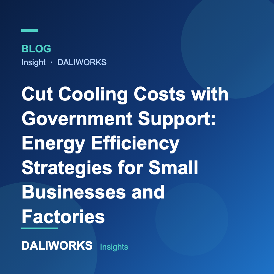 Cut Cooling Costs with Government Support: Energy Efficiency Strategies for Small Businesses and Factories