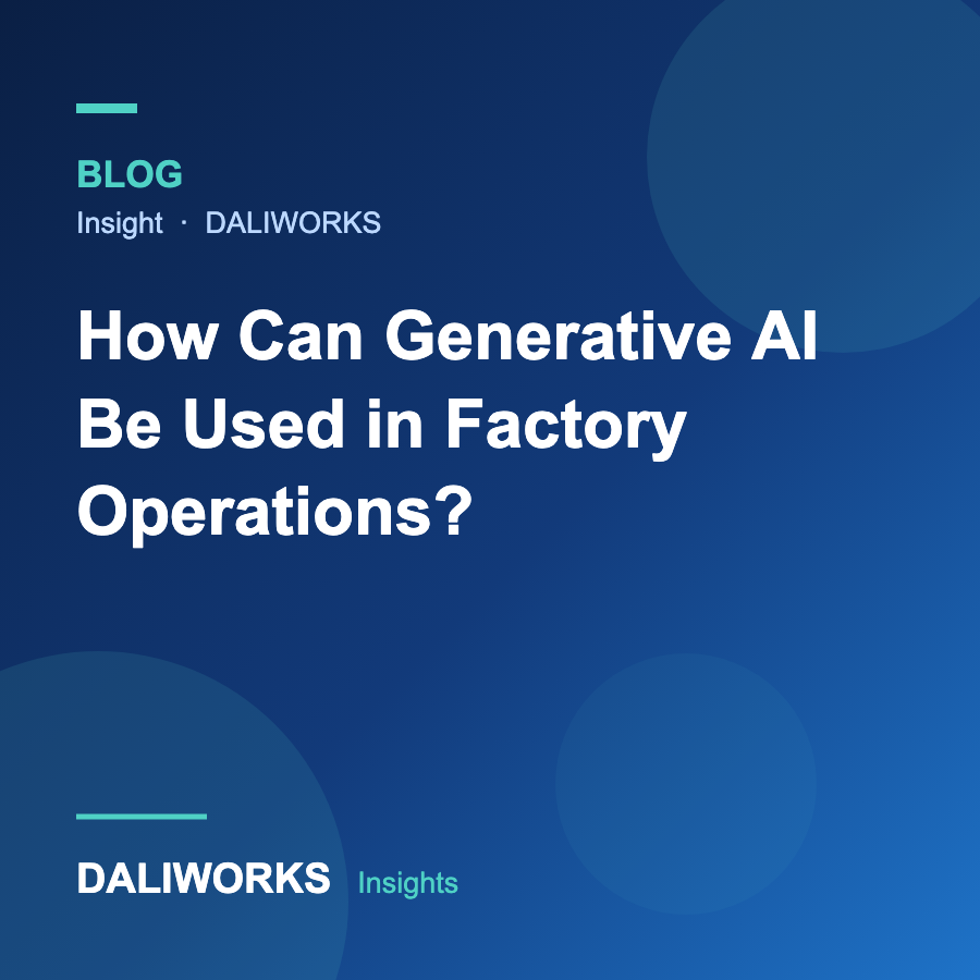 How Can Generative AI Be Used in Factory Operations?