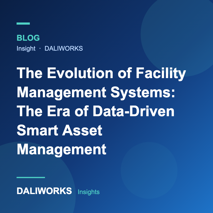 The Evolution of Facility Management Systems: The Era of Data-Driven Smart Asset Management