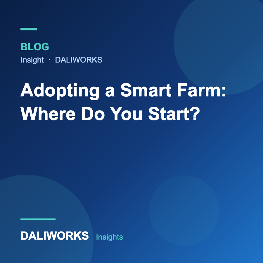 Adopting a Smart Farm: Where Do You Start?