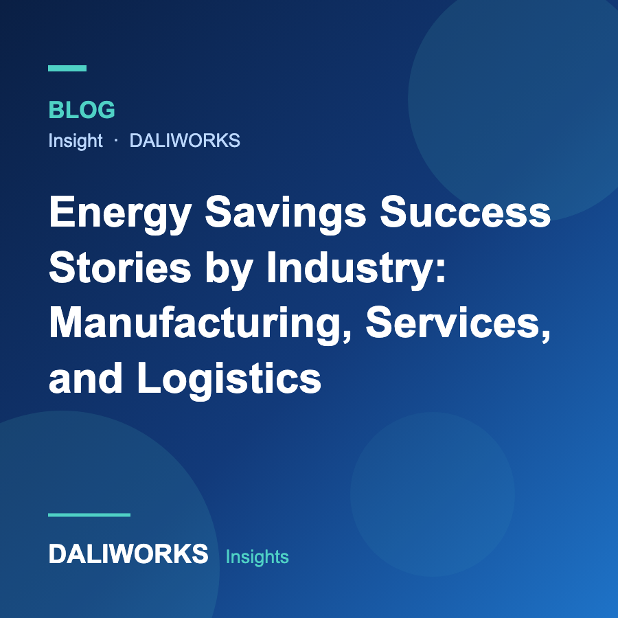 Energy Savings Success Stories by Industry: Manufacturing, Services, and Logistics