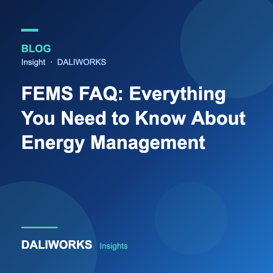 FEMS FAQ: Everything You Need to Know About Energy Management
