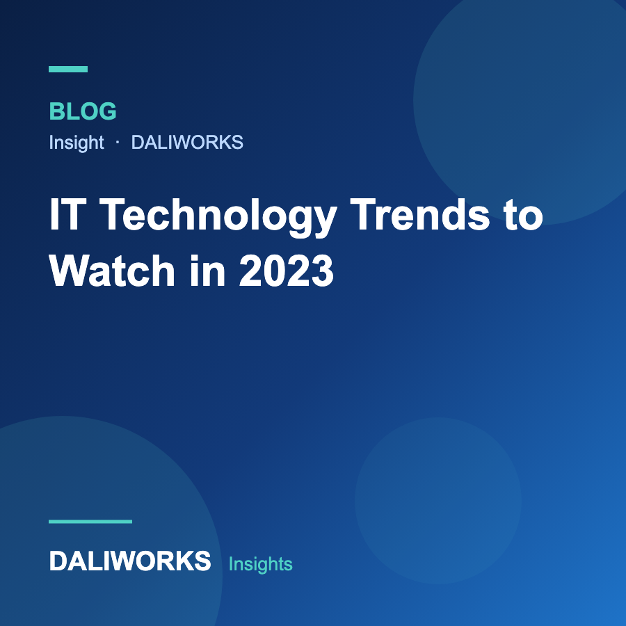 IT Technology Trends to Watch in 2023
