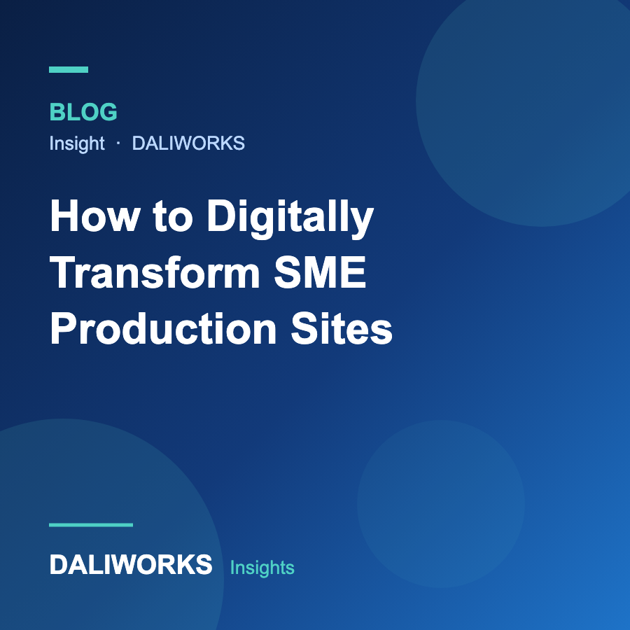 How to Digitally Transform SME Production Sites