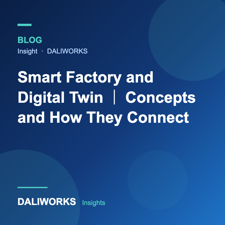 Smart Factory and Digital Twin ┃ Concepts and How They Connect
