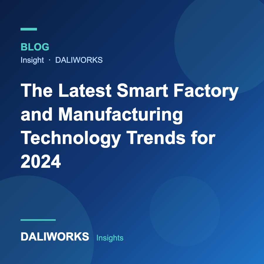 The Latest Smart Factory and Manufacturing Technology Trends for 2024