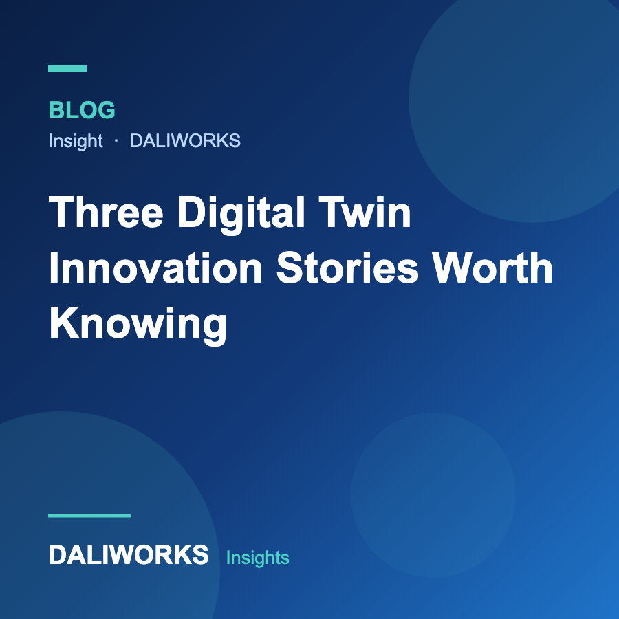Three Digital Twin Innovation Stories Worth Knowing