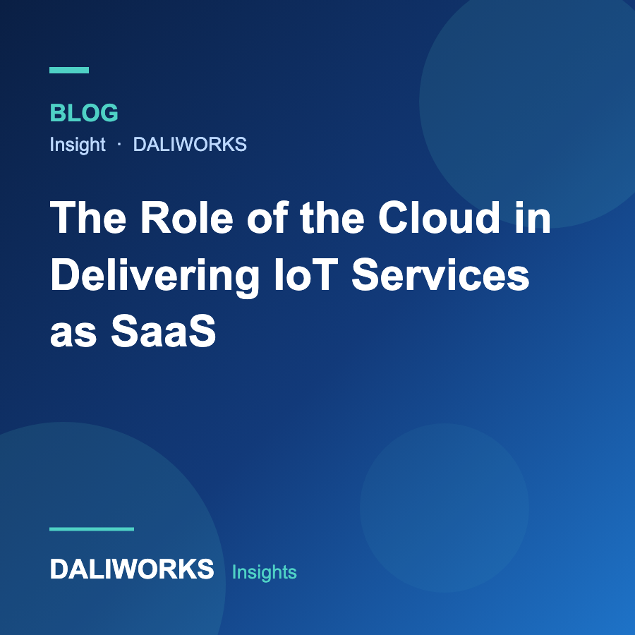 The Role of the Cloud in Delivering IoT Services as SaaS