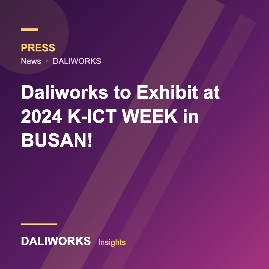 Daliworks to Exhibit at 2024 K-ICT WEEK in BUSAN!