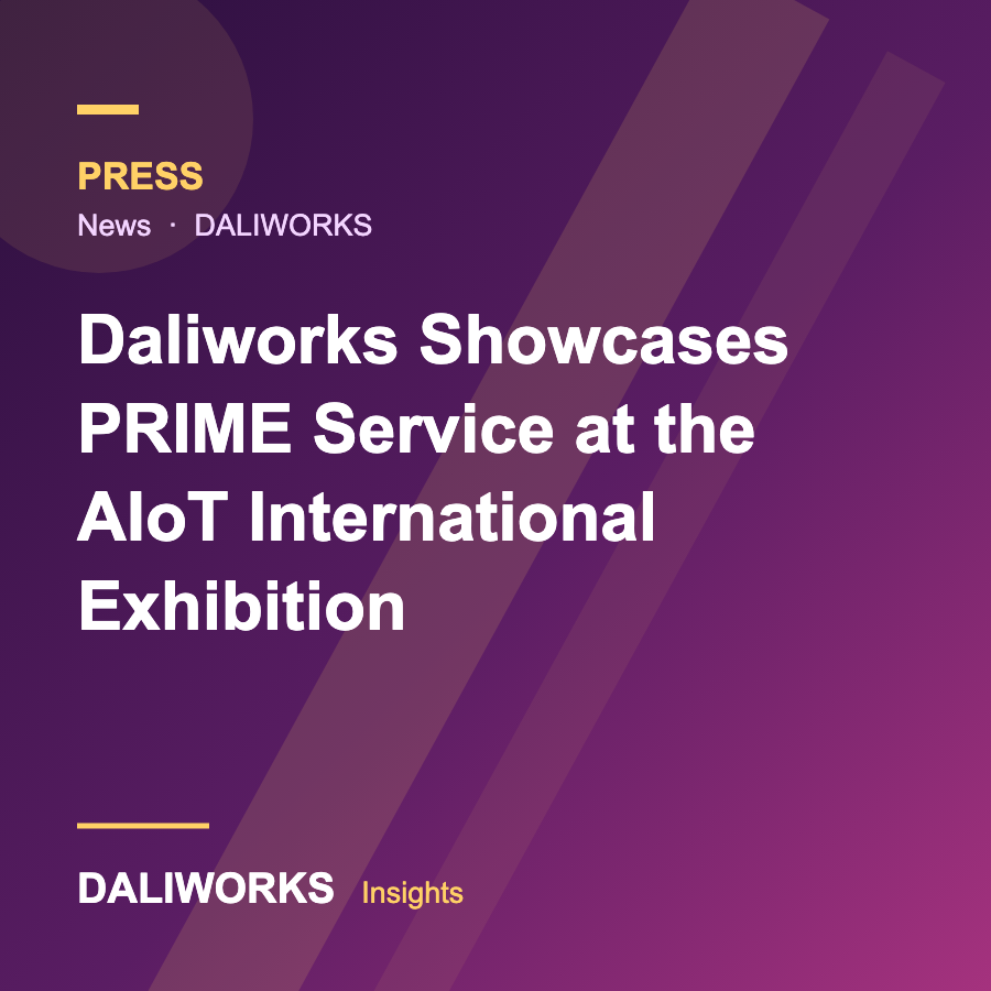 Daliworks Showcases PRIME Service at the AIoT International Exhibition