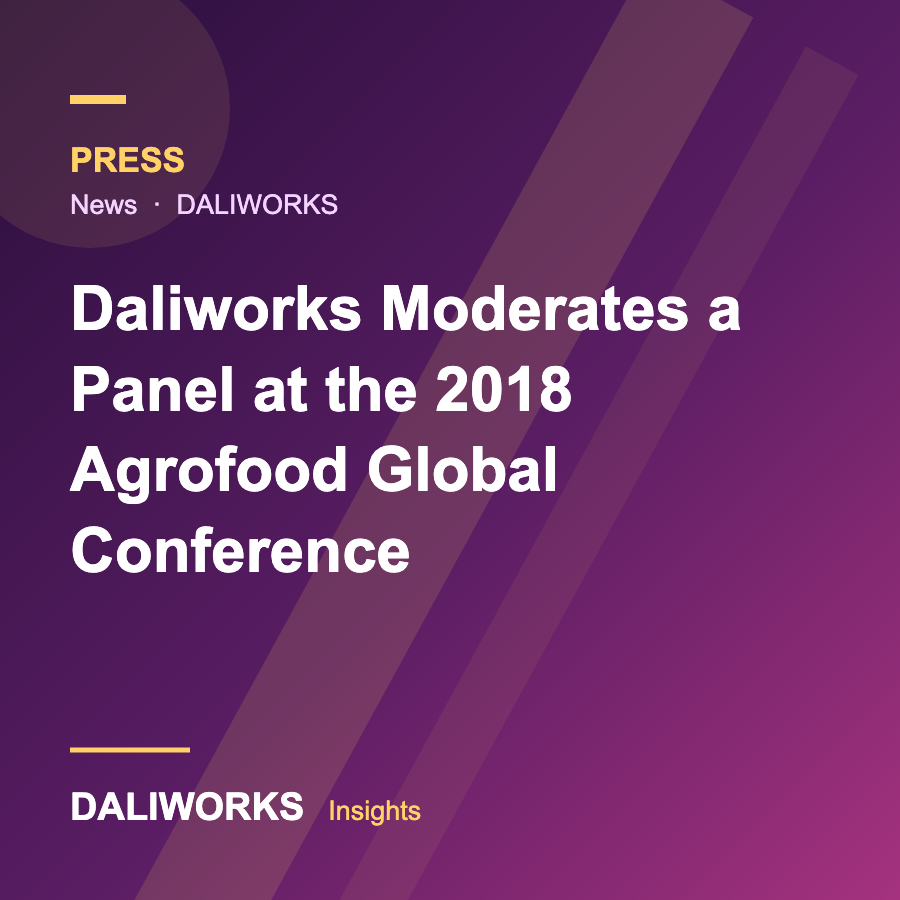 Daliworks Moderates a Panel at the 2018 Agrofood Global Conference