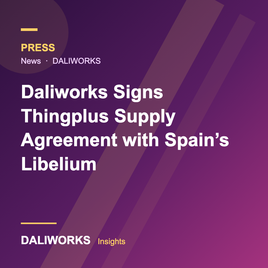 Daliworks Signs Thingplus Supply Agreement with Spain's Libelium